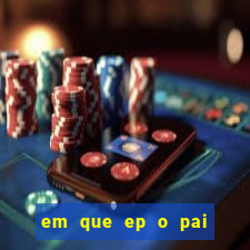 em que ep o pai do cirilo ganha na loteria na netflix